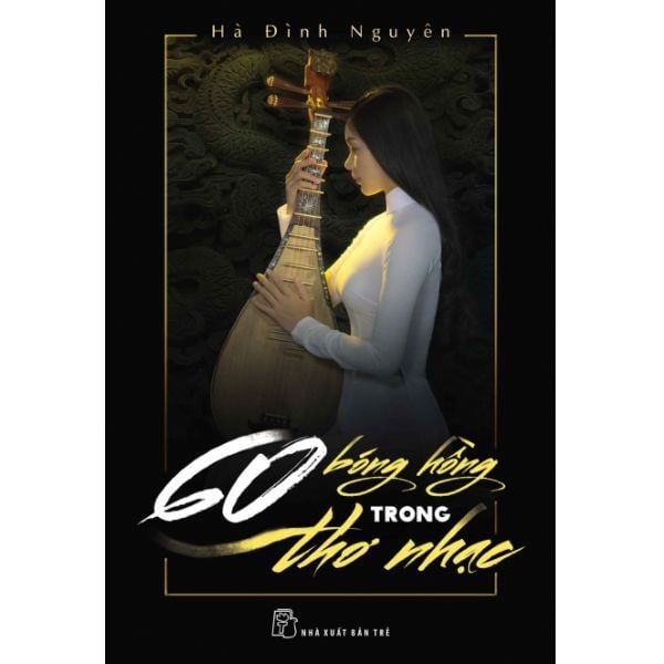 60 Bóng Hồng Trong Thơ Nhạc