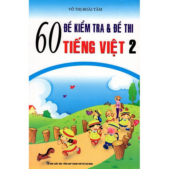  60 Đề Kiểm Tra & Đề Thi Tiếng Việt Lớp 2 