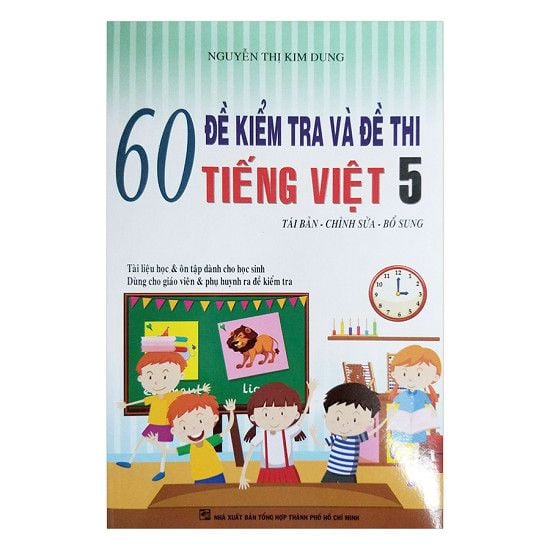  60 Đề Kiểm Tra Và Đề Thi Tiếng Việt Lớp 5 