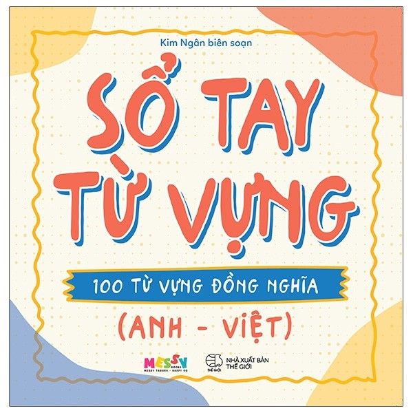  Sổ Tay Từ Vựng - 100 Từ Vựng Đồng Nghĩa Anh - Việt 