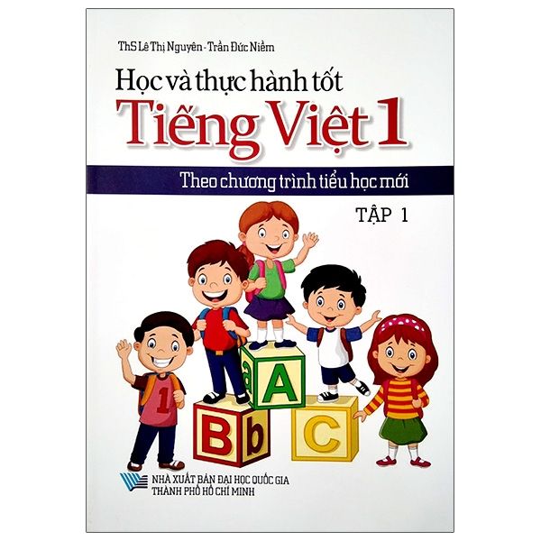  Học Và Thực Hành Tốt Tiếng Việt - Lớp 1 - Theo Chương Trình Tiểu Học Mới - Tập 1 