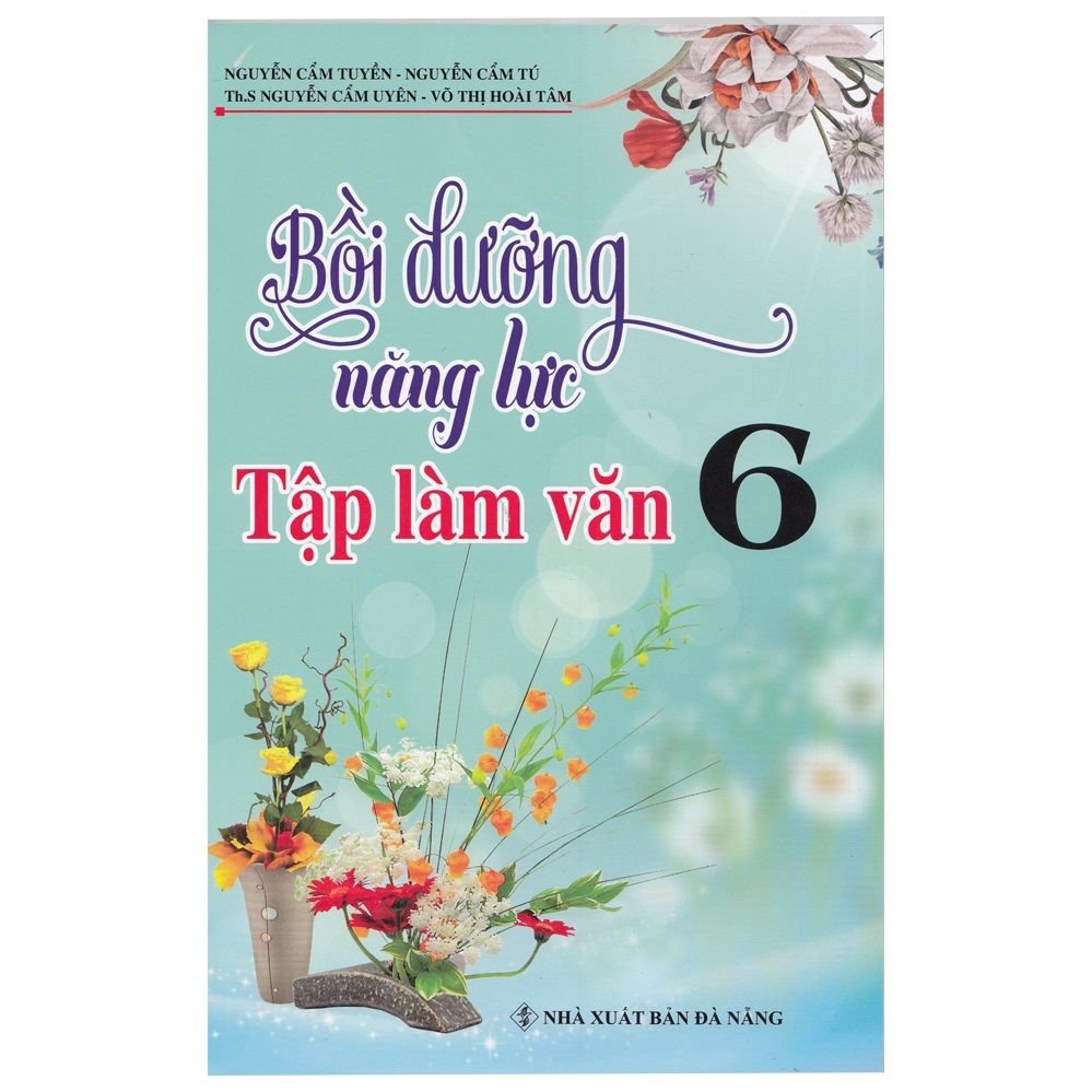  Bồi Dưỡng Năng Lực Tập Làm Văn 6 