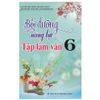 Bồi Dưỡng Năng Lực Tập Làm Văn 6
