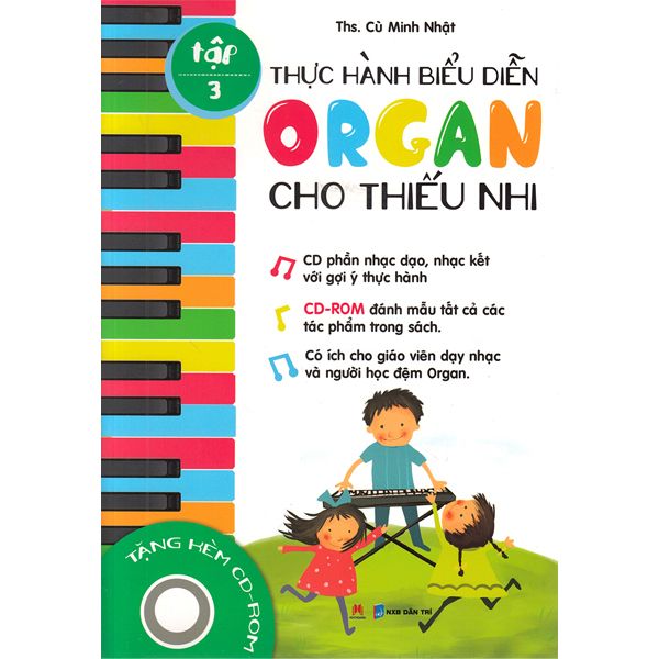  Thực Hành Biểu Diễn Organ Cho Thiếu Nhi – Tập 3 - Cù Minh Nhật - Bìa Mềm 