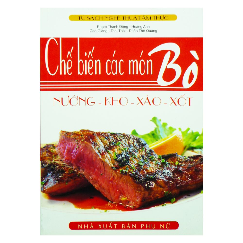  Chế Biến Các Món Bò Nướng – Kho – Xào – Xốt 