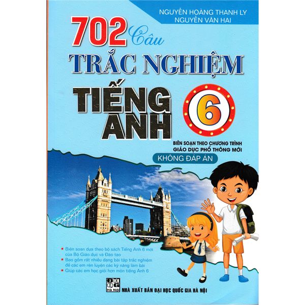  702 Câu Trắc Nghiệm Tiếng Anh - Lớp  6 