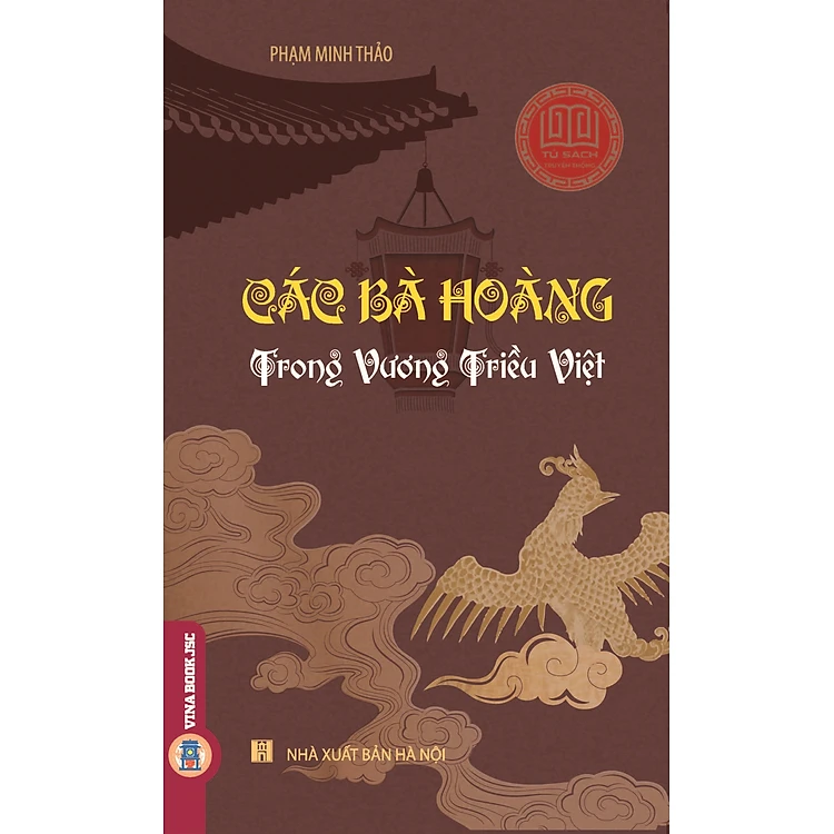  Các Bà Hoàng Trong Vương Triều Việt 