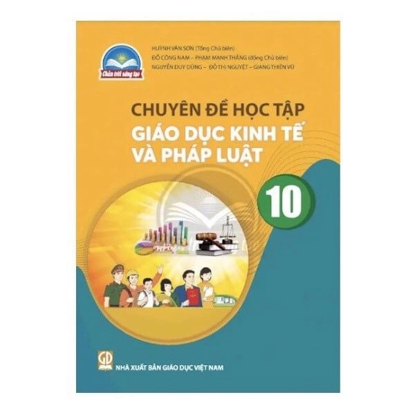  Chuyên Đề Học Tập Giáo Dục Kinh Tế Và Pháp Luật 10 - Chân Trời Sáng Tạo 