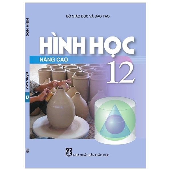  Hình Học Lớp 12 - Nâng Cao (Tái Bản 2020) 