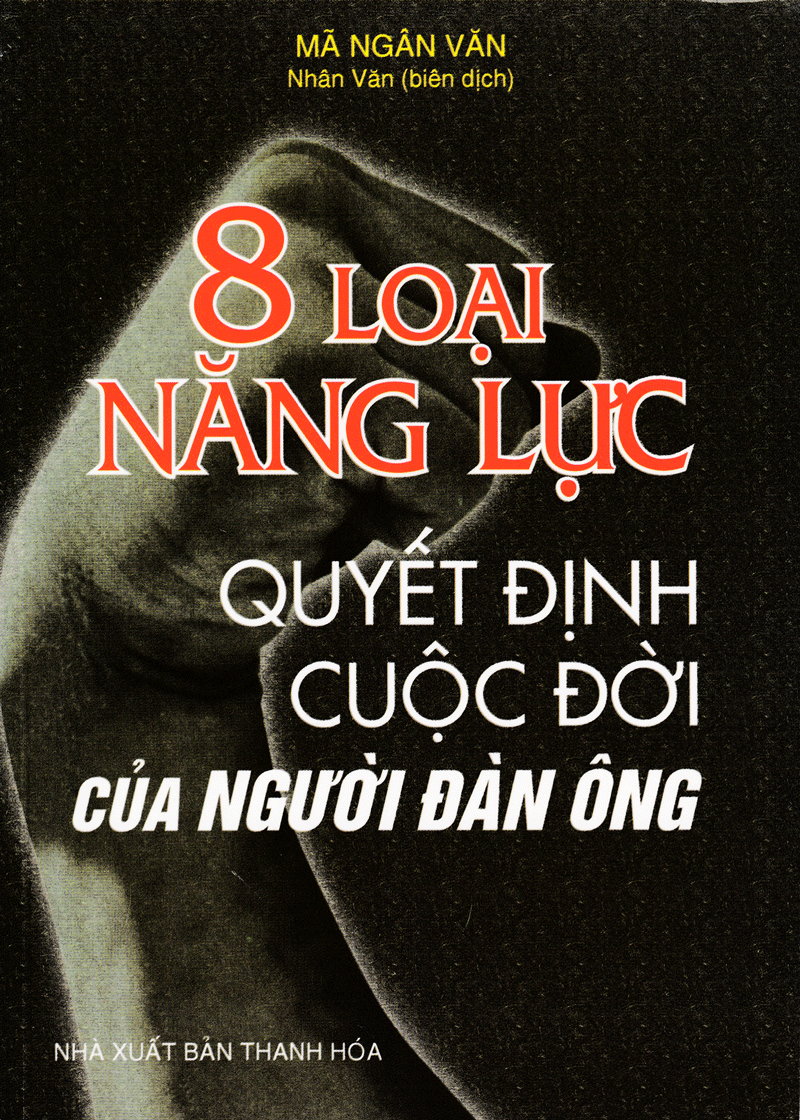  8 Loại Năng Lực Quyết Định Cuộc Đời Của Người Đàn Ông 