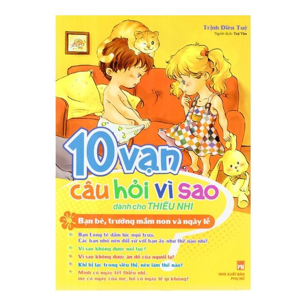  10 Vạn Câu Hỏi Vì Sao - Bạn Bè, Trường Mầm Non & Ngày Lễ Tết 