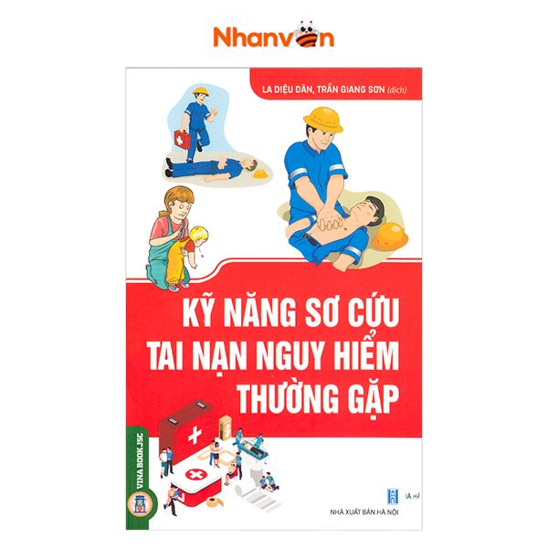  Kỹ Năng Sơ Cứu Tai Nạn Nguy Hiểm Thường Gặp 