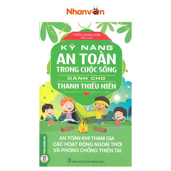  Kỹ Năng An Toàn Trong Cuộc Sống Dành Cho Thanh Thiếu Niên - An Toàn Khi Tham Gia Các Hoạt Động Ngoài Trời Và Phòng Chống Thiên Tai 