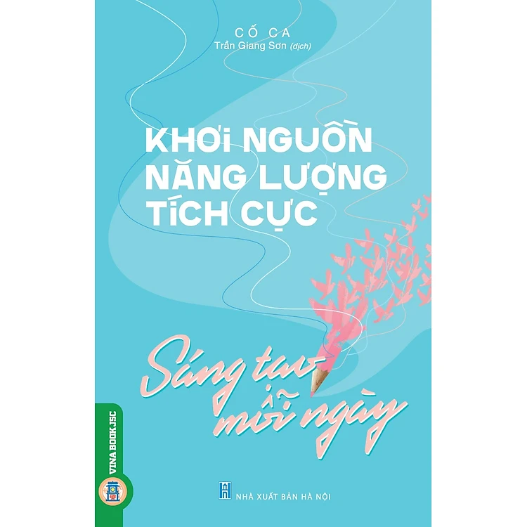  Khơi Nguồn Năng Lượng Tích Cưc, Sáng Tạo Mỗi Ngày 