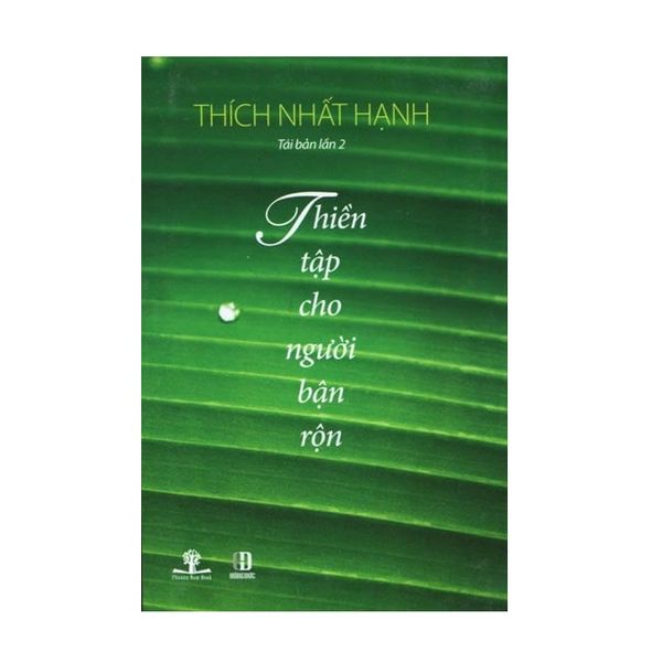 Thích Nhất Hạnh - Thiền Tập Cho Người Bận Rộn
