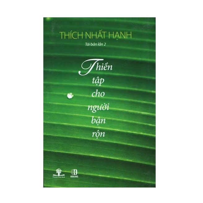  Thích Nhất Hạnh - Thiền Tập Cho Người Bận Rộn 