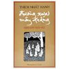 Thích Nhất Hạnh - Đường Xưa Mây Trắng - Theo Gót Chân Bụt