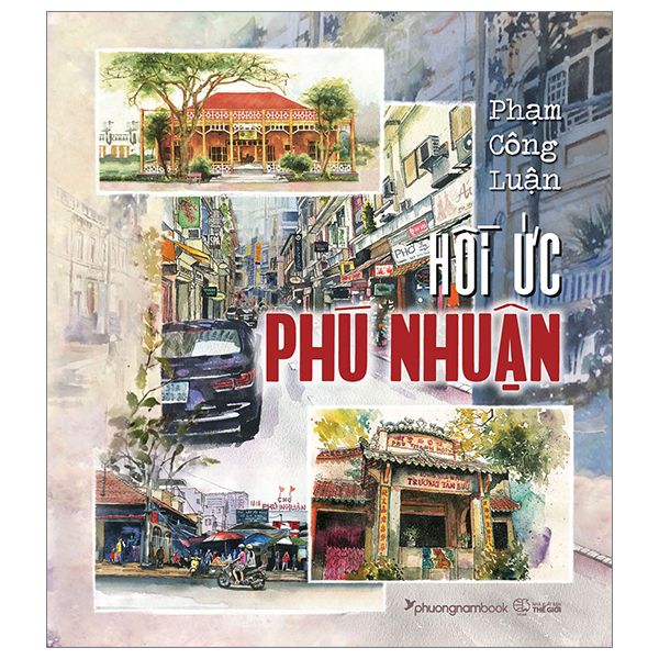  Hồi Ức Phú Nhuận - Bìa Cứng 