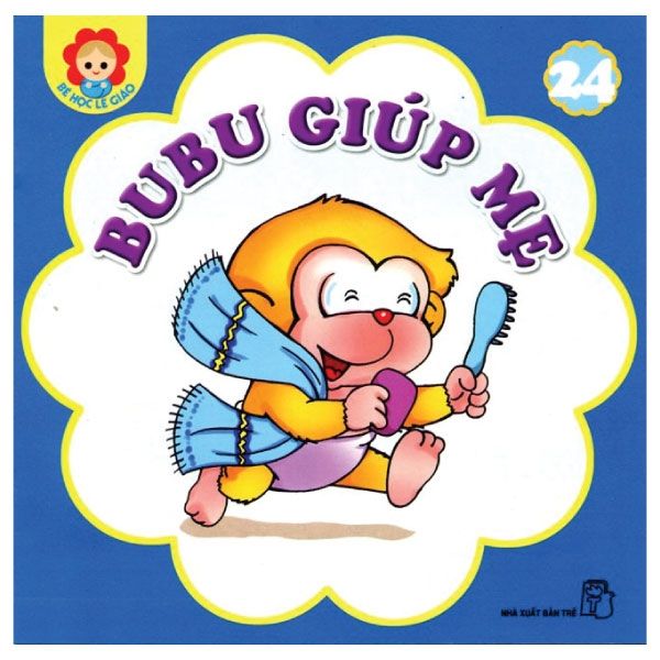  Bé Học Lễ Giáo - Tập 24 - Bubu Giúp Mẹ 