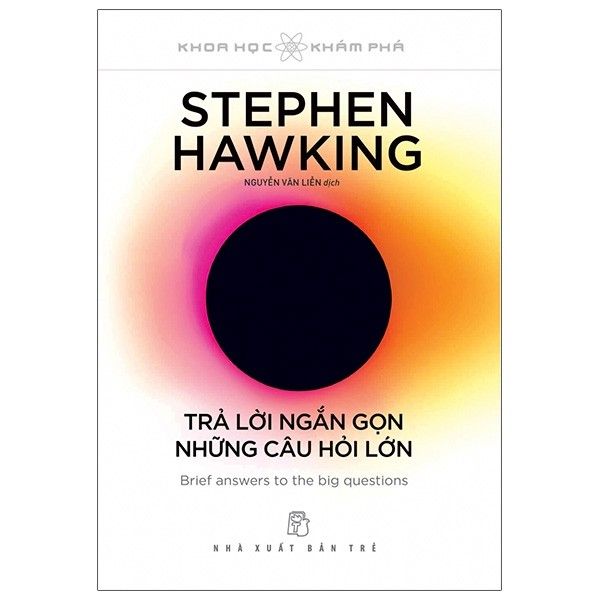 KHKP. Trả lời ngắn gọn những câu hỏi lớn (Stephen Hawking)