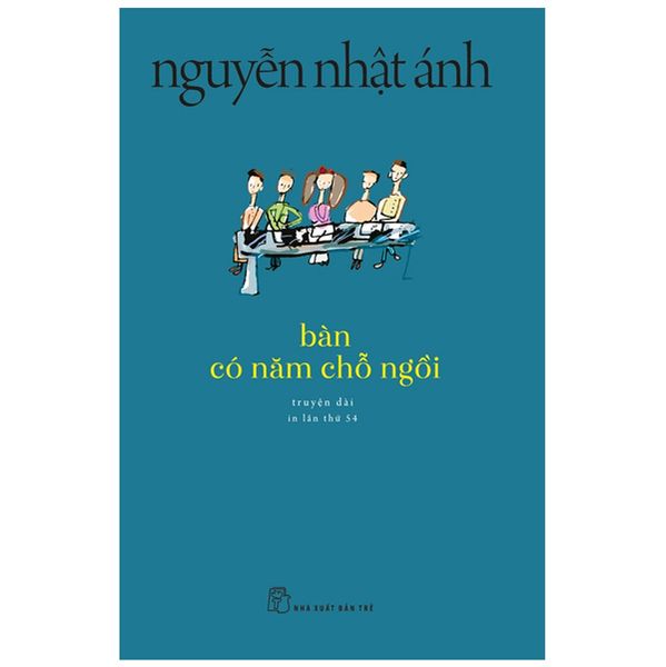 Nguyễn Nhật Ánh - Bàn Có Năm Chỗ Ngồi