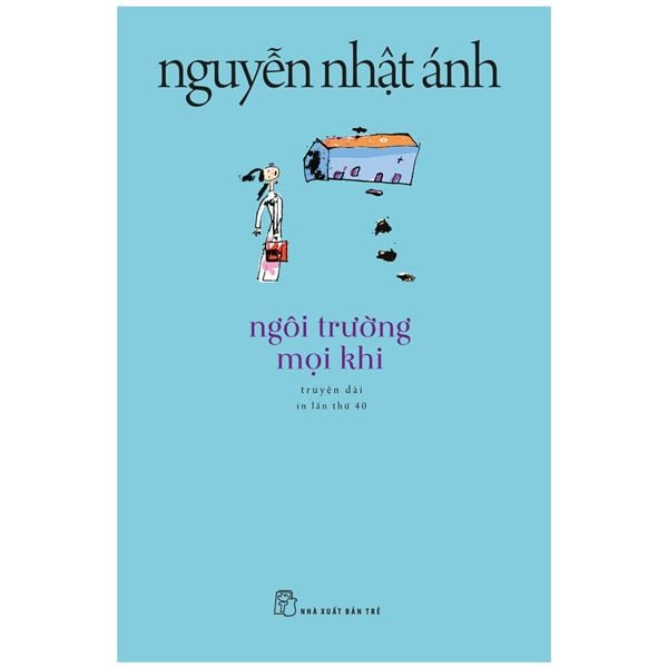  Ngôi Trường Mọi Khi - Sách Nguyễn Nhật Ánh 