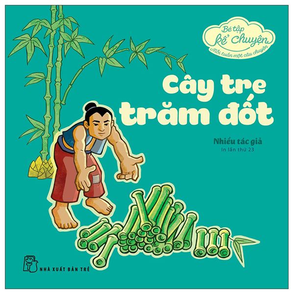  Bé Tập Kể Chuyện - Cây Tre Trăm Đốt 