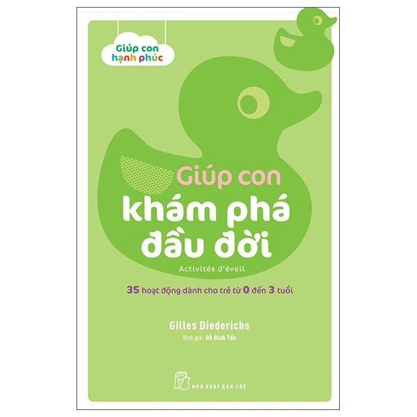  Giúp Con Hạnh Phúc - Giúp Con Khám Phá Đầu Đời 