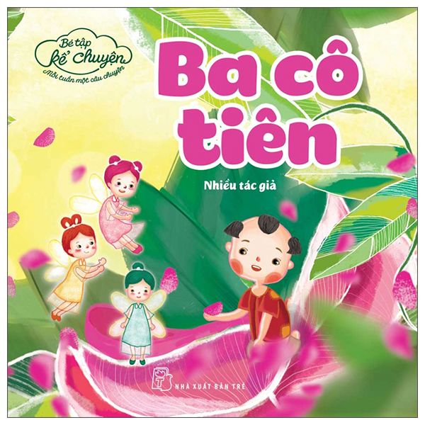  Bé Tập Kể Chuyện - Ba Cô Tiên 