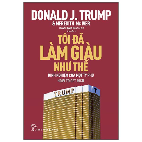  D.Trump - Tôi Đã Làm Giàu Như Thế 