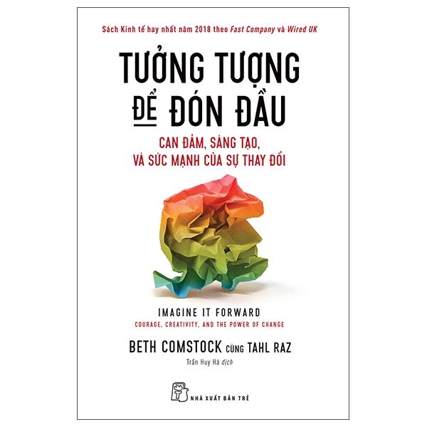  Tưởng Tượng Để Đón Đầu - Can Đảm, Sáng Tạo, Và Sức Mạnh Của Sự Thay Đổi 