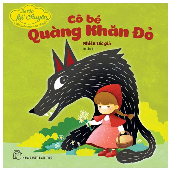  Bé Tập Kể Chuyện - Cô Bé Quàng Khăn Đỏ 