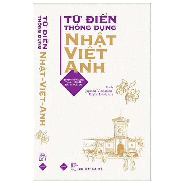  Từ Điển Thông Dụng Nhật - Việt - Anh (Daily Japanese - Vietnamese - English Dictionary) 