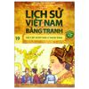  Lịch Sử Việt Nam Bằng Tranh - Tập 19 - Đại Việt Dưới Thời Lý Nhân Tông 