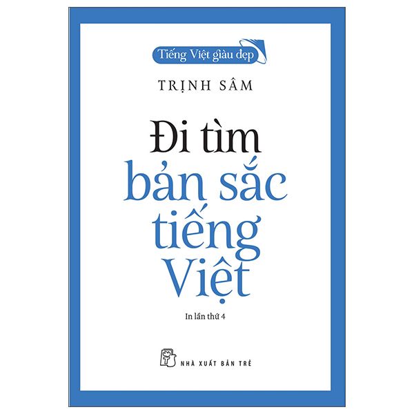  Tiếng Việt Giàu Đẹp - Đi Tìm Bản Sắc Tiếng Việt 