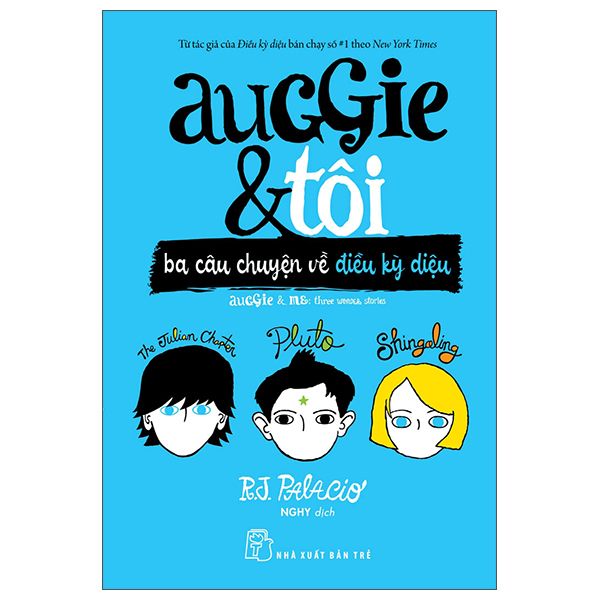  Auggie & Tôi - Ba Câu Chuyện Về Điều Kỳ Diệu 