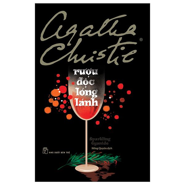  Agatha Christie - Rượu Độc Lóng Lánh 