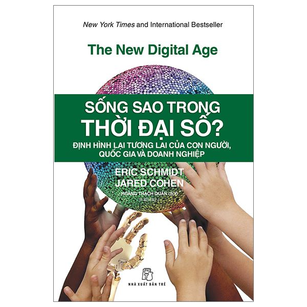  Sống Sao Trong Thời Đại Số? - Định Hình Lại Tương Lai Của Con Người, Quốc Gia Và Doanh Nghiệp 