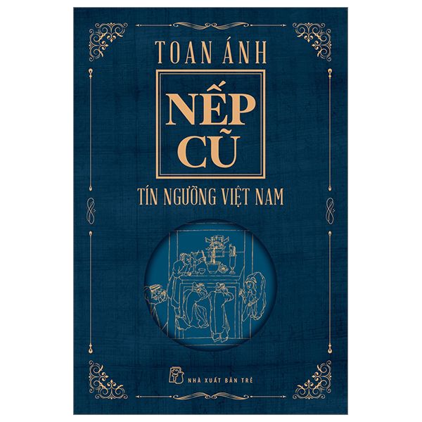  Nếp Cũ - Tín Ngưỡng Việt Nam 