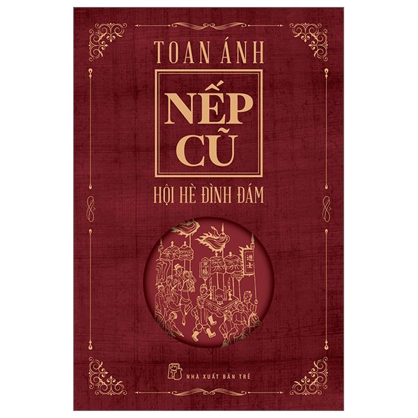  Nếp Cũ - Hội Hè Đình Đám 