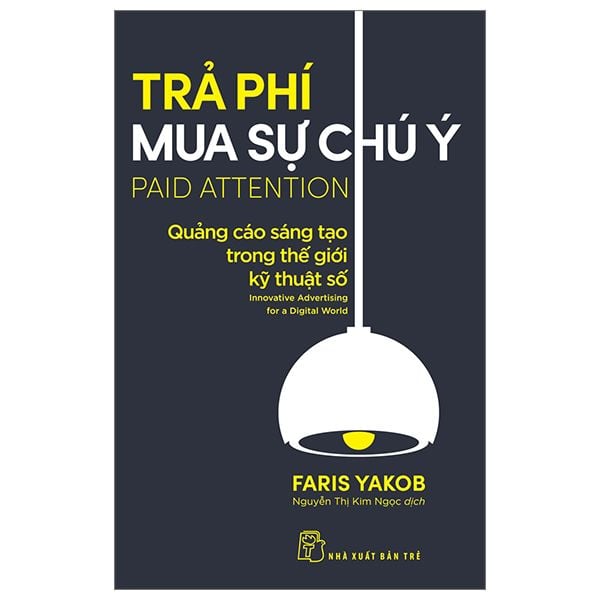  Trả phí mua sự chú ý:  Quảng cáo sáng tạo trong thế giới kỹ thuật số 