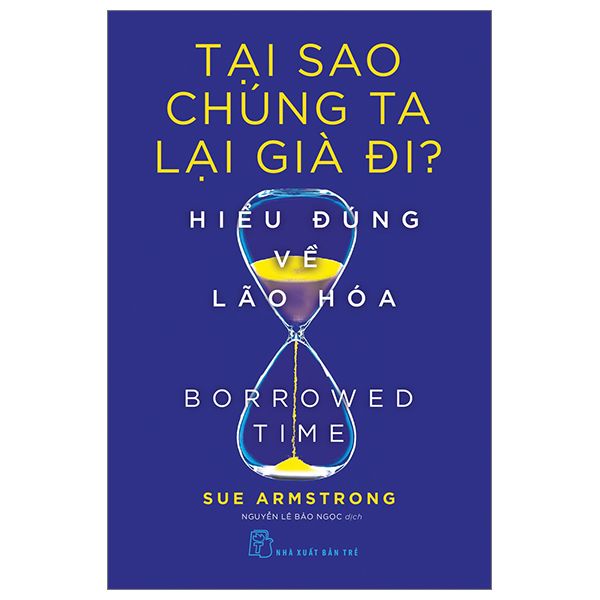 Tại Sao Chúng Ta Lại Già Đi? - Hiểu Đúng Về Lão Hóa
