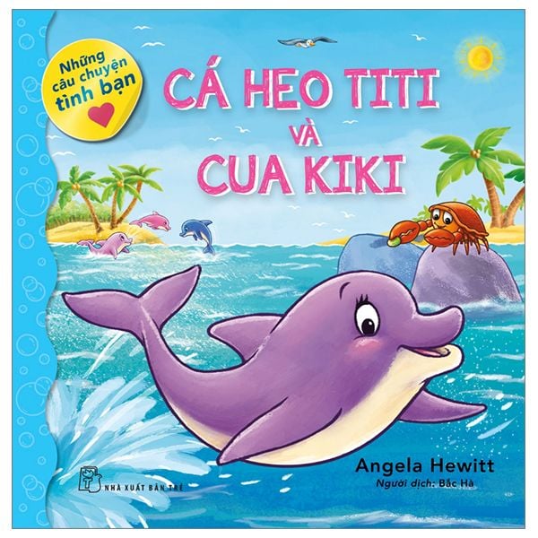 Những Câu Chuyện Tình Bạn - Cá Heo Titi Và Cua Kiki 