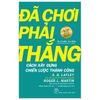  Đã Chơi Phải Thắng - Cách Xây Dựng Chiến Lược Thành Công 