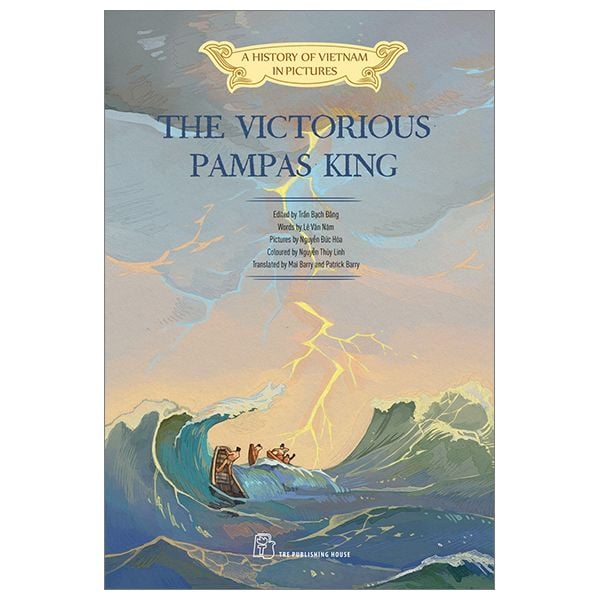 A History Of Vietnam In Pictures (In Colour) - The Victorious Pampas King
