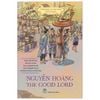 A History of Vietnam in Picture: Nguyễn Hoàng the Good Lord (In colour)