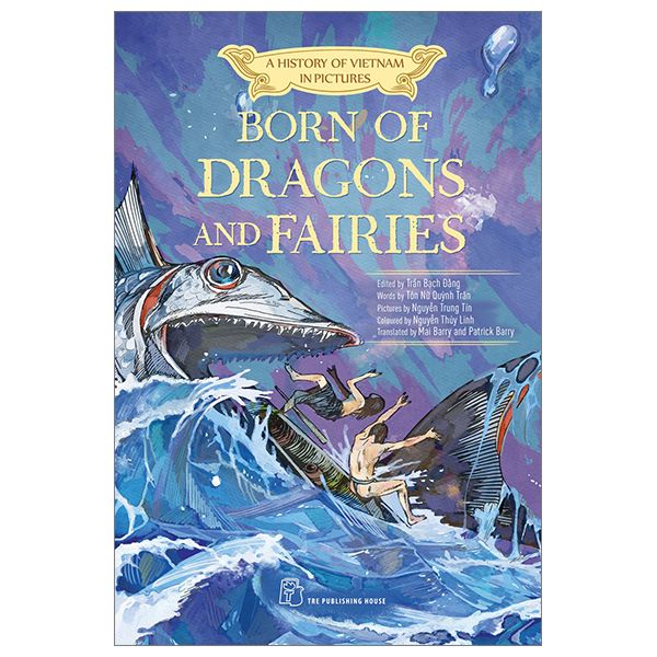 A History Of Vietnam In Pictures (In Colour) - Born Of Dragons And Fairies