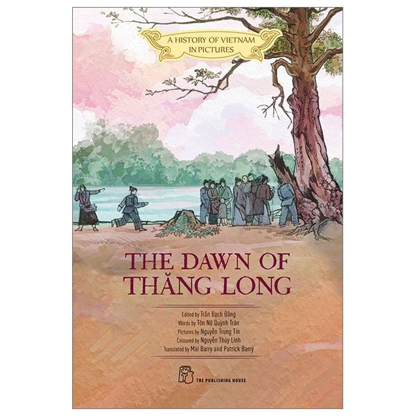 A History Of Vietnam In Pictures (In Colour) - The Dawn Of Thăng Long