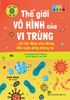  Háo Hức Học Hỏi - STEM - Thế Giới Vô Hình Của Vi Trùng… Và Tác Động Của Chúng Đến Cuộc Sống Chúng Ta 