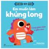  Chạy Nhảy Và Vui Đùa - Em Muốn Làm Khủng Long 